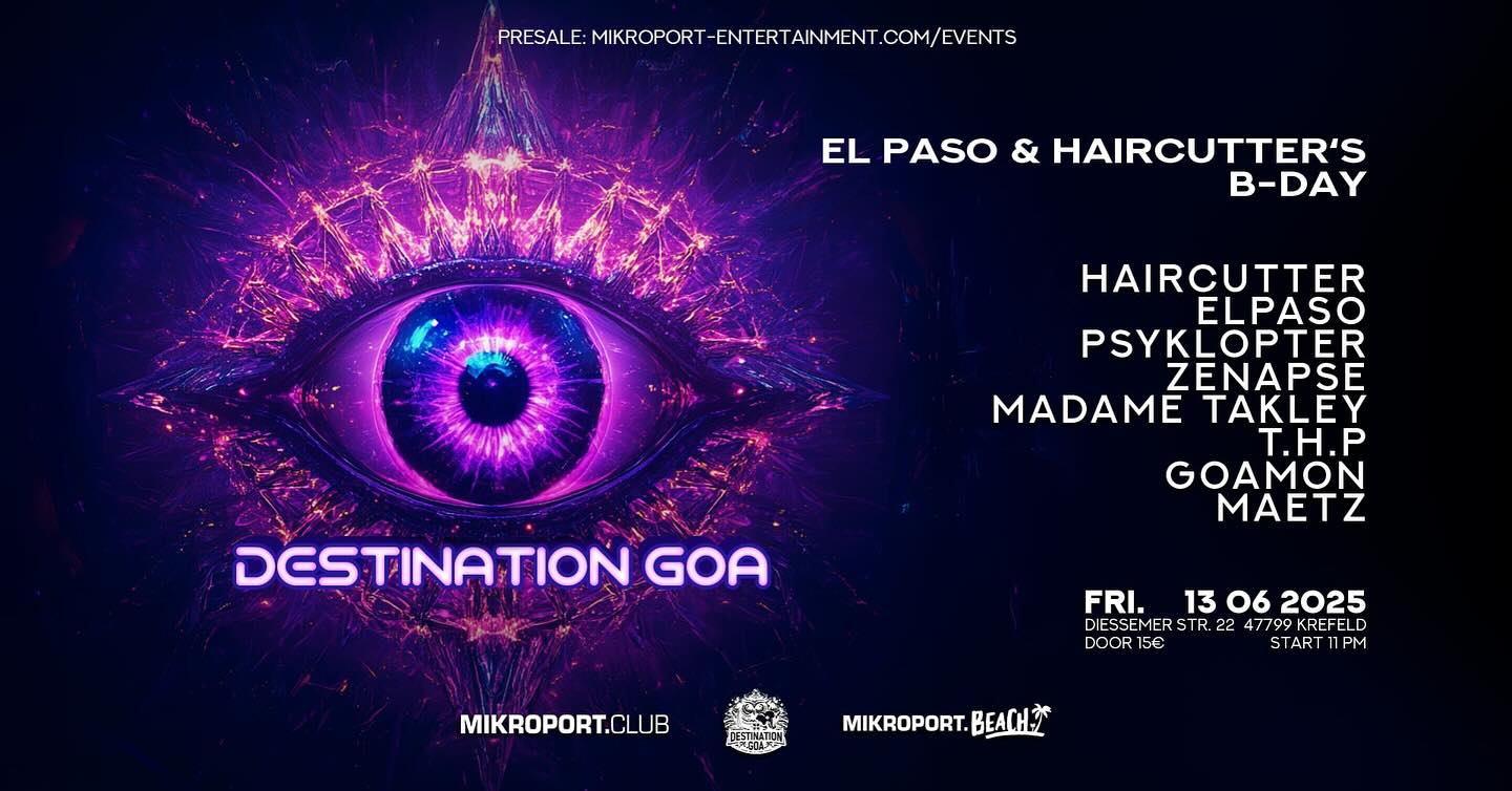 13.06.25 – Destination goa w. El Paso & Haircutter Birthday Bang
