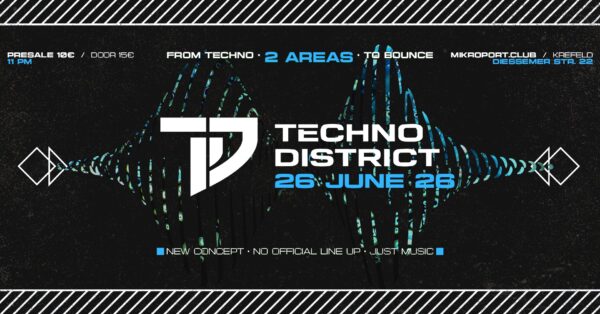 26.06.26 -TECHNO DISTRICT: From Techno · To Bounce - Ticket